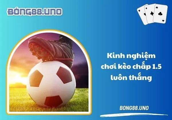 kèo chấp 1.5